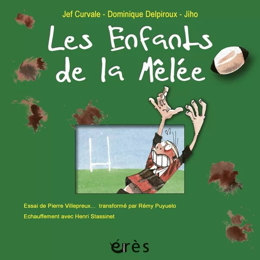 Les enfants de la mêlée - Jean-François CURVALE, Dominique DELPIROUX,  JIHO - Eres