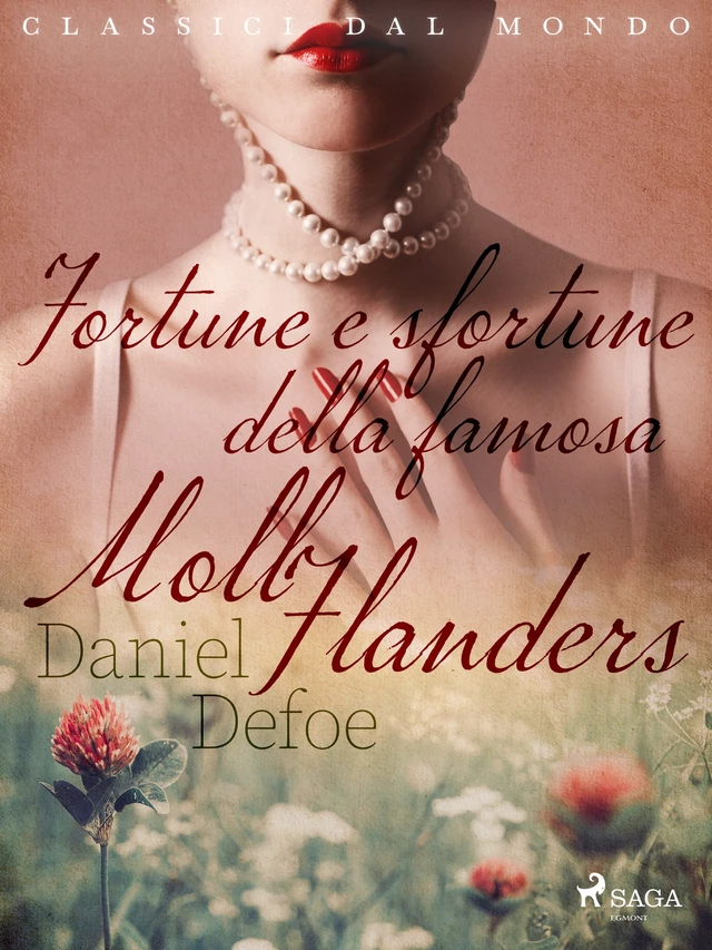 Fortune e sfortune della famosa Moll Flanders - Daniel Defoe - Saga Egmont International