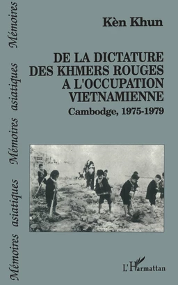 De la dictature des Khmers rouges à l'occupation viêtnamienne