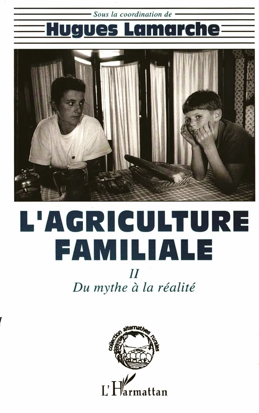 L'agriculture familiale - Hugues Lamarche - Editions L'Harmattan