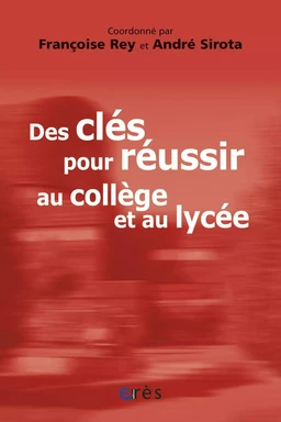 Des clés pour réussir au collège et au lycée