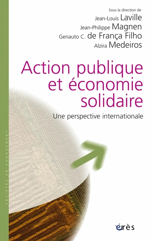 Action publique et économie solidaire - Genauto CARVALHO DE FRANCA FILHO, Jean-Louis Laville, Jean-Philippe MAGNEN - Eres