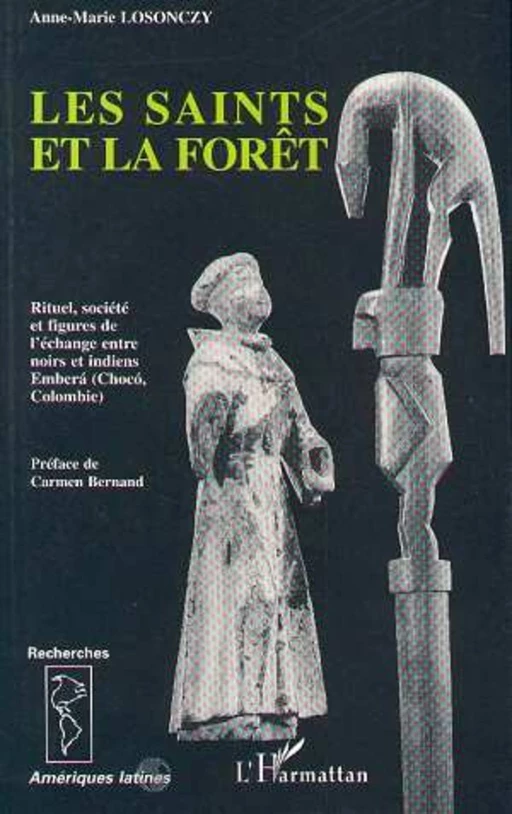 Les saints et la forêt - Anne-Marie Losonczy - Editions L'Harmattan