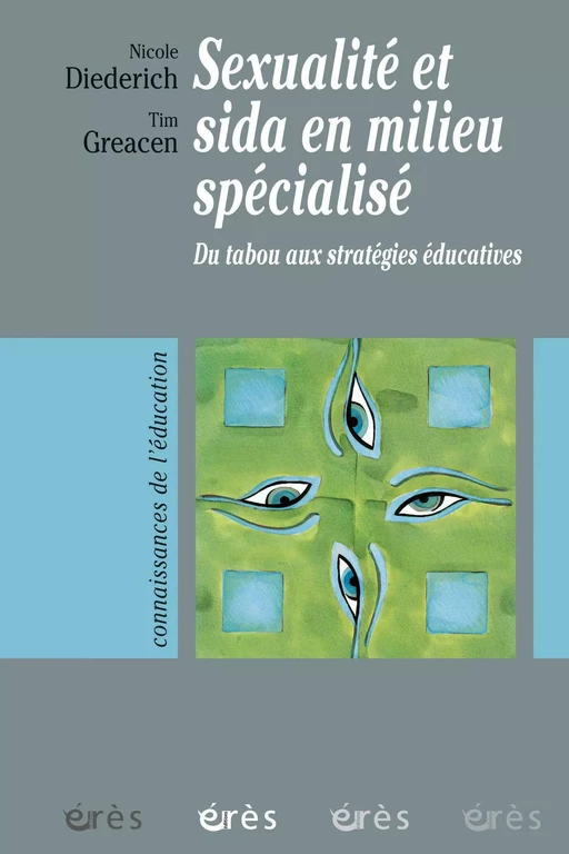 Sexualité et sida en milieu spécialisé - Nicole Diederich, Tim GREACEN - Eres