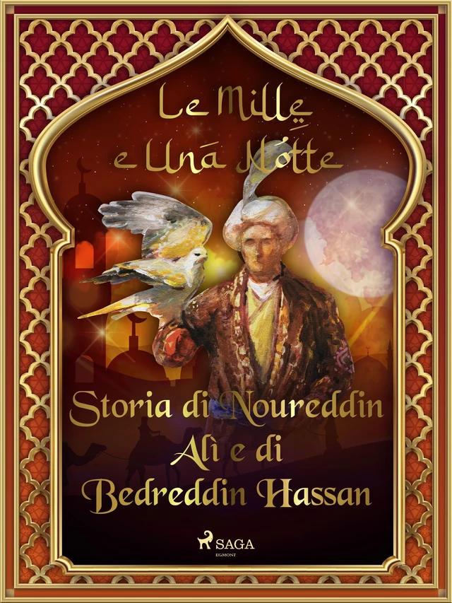 Storia di Noureddin Alì e di Bedreddin Hassan (Le Mille e Una Notte 27) - – Le Mille E Una Notte - Saga Egmont International