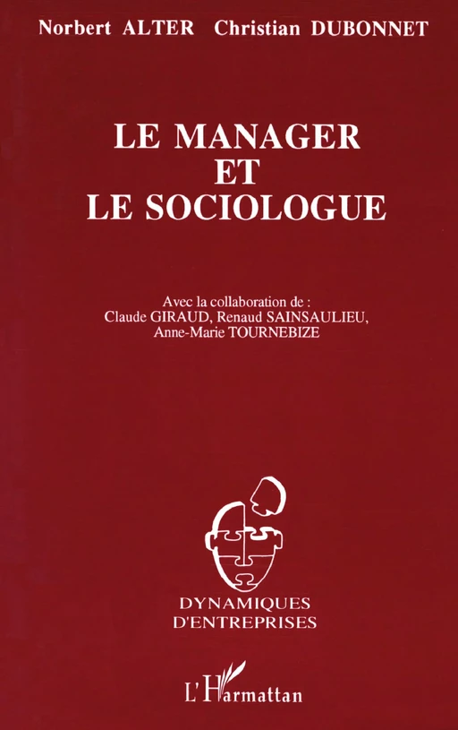 Le manager et le sociologue - Claude Giraud, Norbert Alter - Editions L'Harmattan