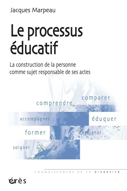 Le processus éducatif - Jacques MARPEAU - Eres