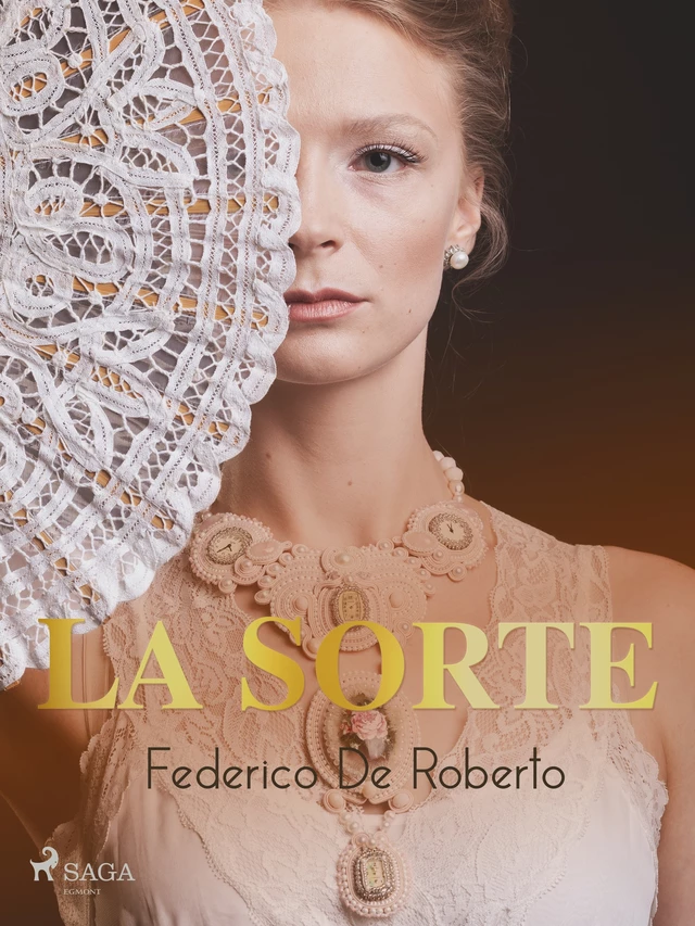 La sorte - Federico De Roberto - Saga Egmont International