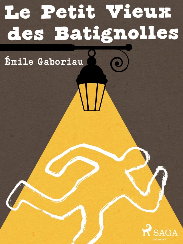 Le Petit Vieux des Batignolles - Emile Gaboriau - Saga Egmont French