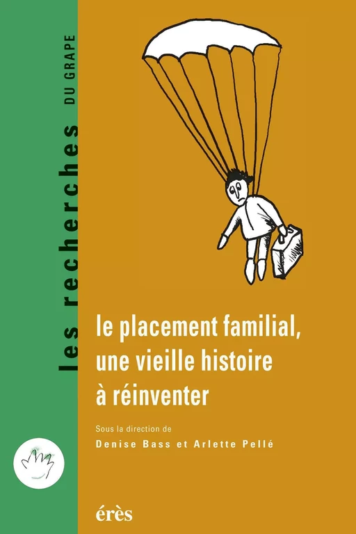 Le placement familial, une vieille histoire à réinventer - Denise Bass, Arlette Pellé - Eres