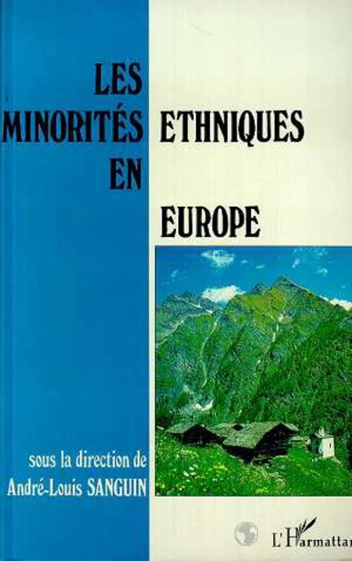 Les minorités ethniques en Europe - André-Louis Sanguin - Editions L'Harmattan