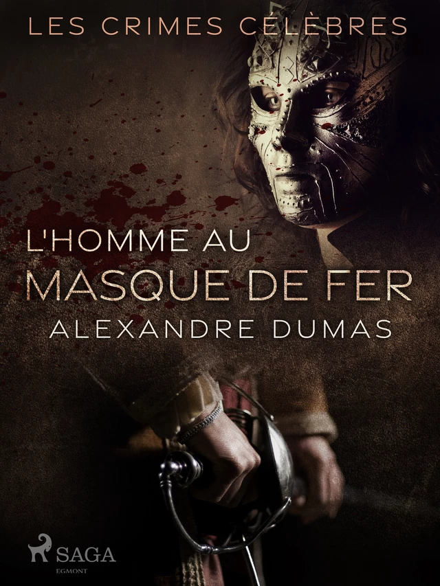 L'Homme au Masque de Fer (Un essai) - Alexandre Dumas - Saga Egmont French