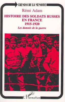 Histoire des soldats russes en France 1915-1920