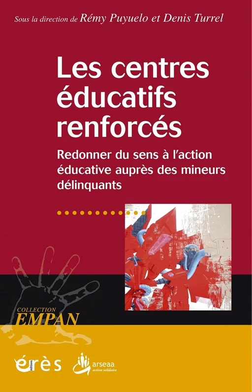 Les centres éducatifs renforcés - Rémy Puyuelo, Denis TURREL - Eres