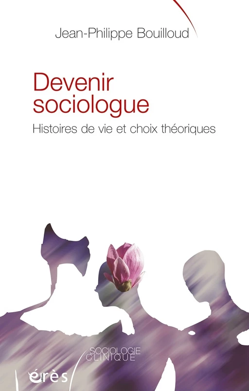 Devenir sociologue - Jean-Philipe BOUILLOUD - Eres