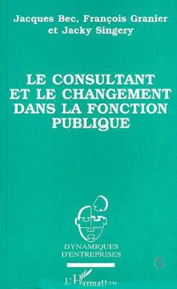 Le consultant et le changement dans la fonction publique