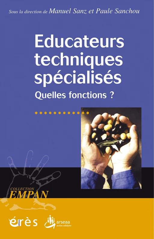 Educateurs techniques spécialisés - Paule SANCHOU, Manuel SANZ - Eres