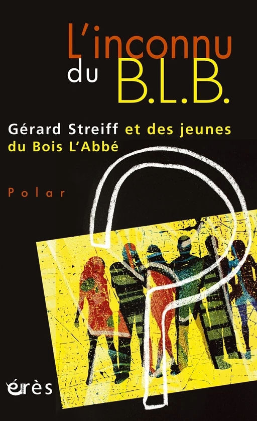 L'inconnu du B.L.B. - Gérard Streiff - Eres