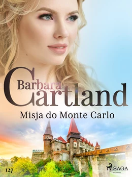 Misja do Monte Carlo - Ponadczasowe historie miłosne Barbary Cartland