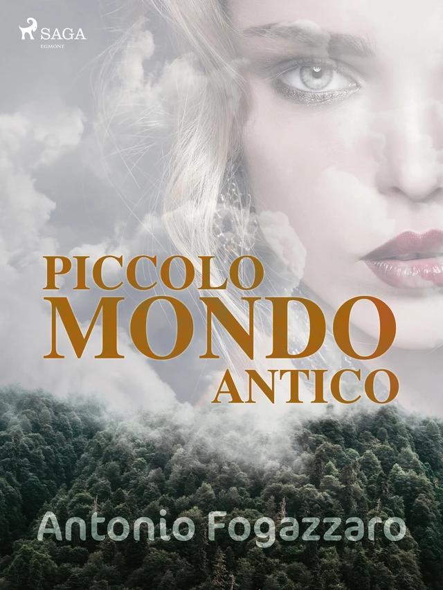 Piccolo mondo antico - Antonio Fogazzaro - Saga Egmont International