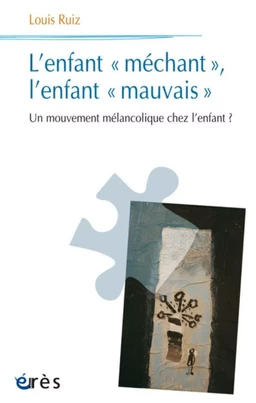 L'enfant «méchant», l'enfant «mauvais»