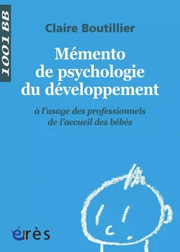 Mémento de psychologie du développement - 1001 bb n°122