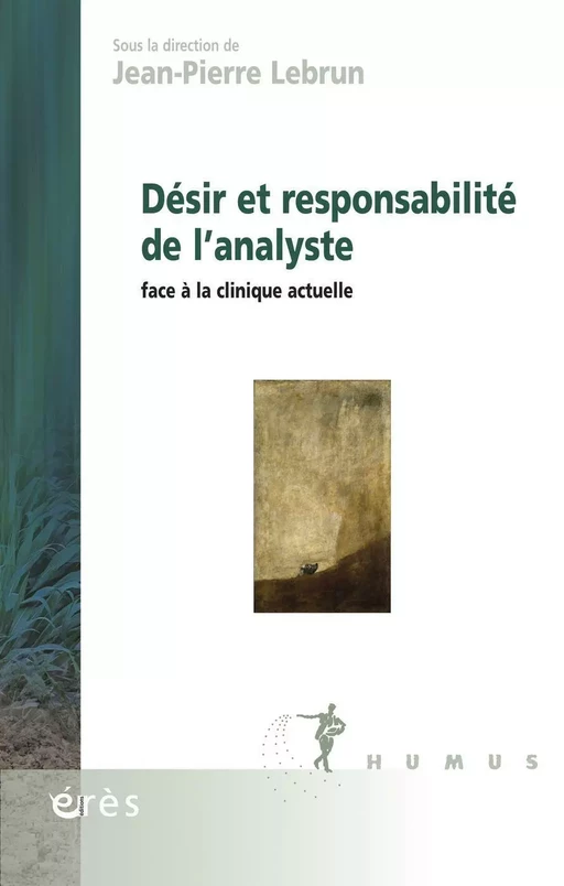 Désir et responsabilité de l'analyste - Jean-Pierre Lebrun - Eres