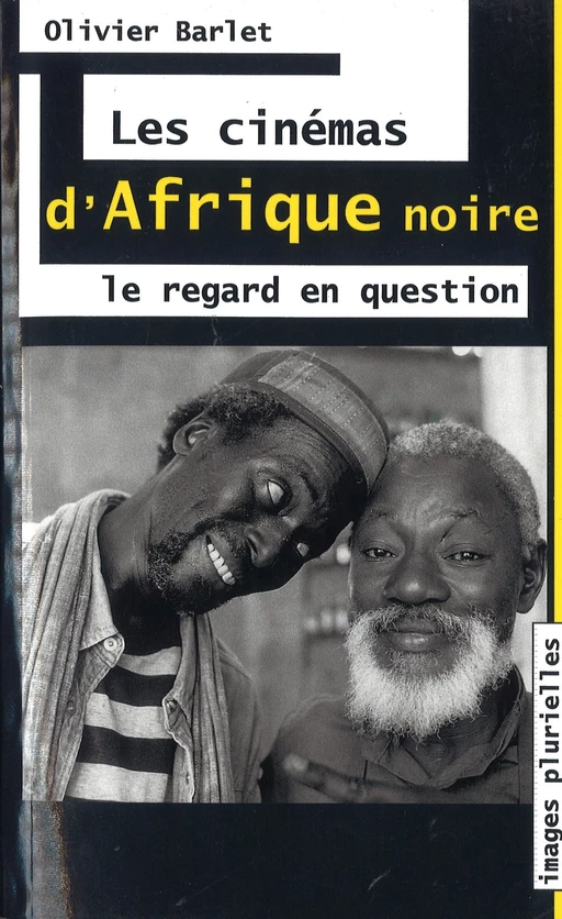 Les cinémas d'Afrique Noire - Olivier Barlet - Editions L'Harmattan