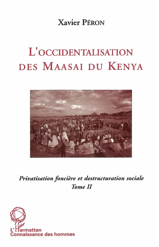 L'occidentalisation des Maasaï du Kenya - Xavier Peron - Editions L'Harmattan