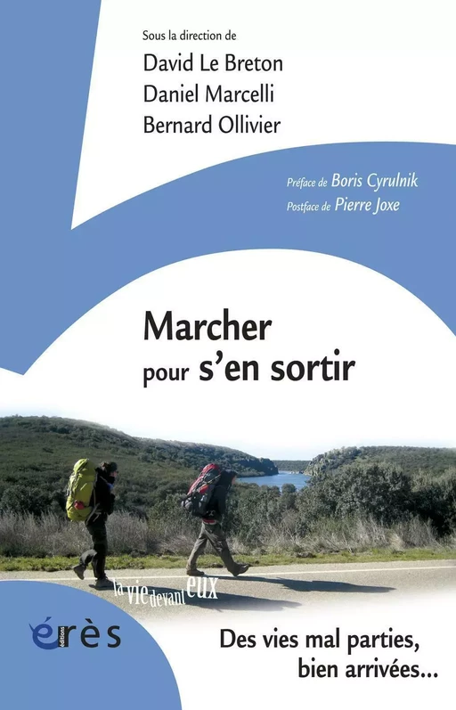 Marcher pour s'en sortir - David Le Breton, Daniel Marcelli, Bernard Ollivier - Eres