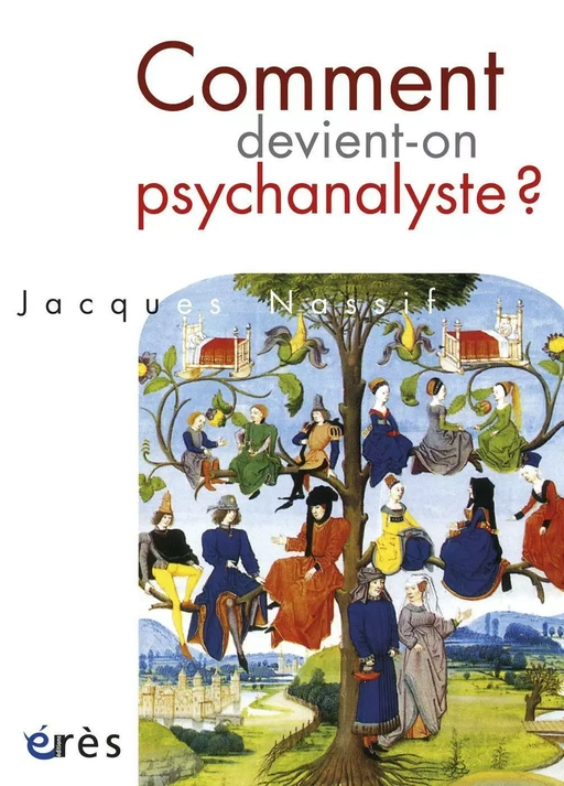 Comment devient-on psychanalyste ? - Jacques Nassif - Eres