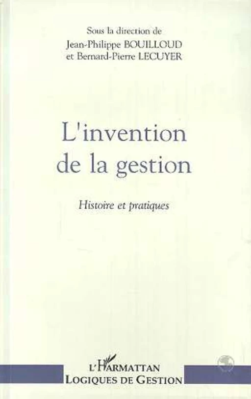 L'invention de gestion - Jean-Philippe Bouilloud - Editions L'Harmattan