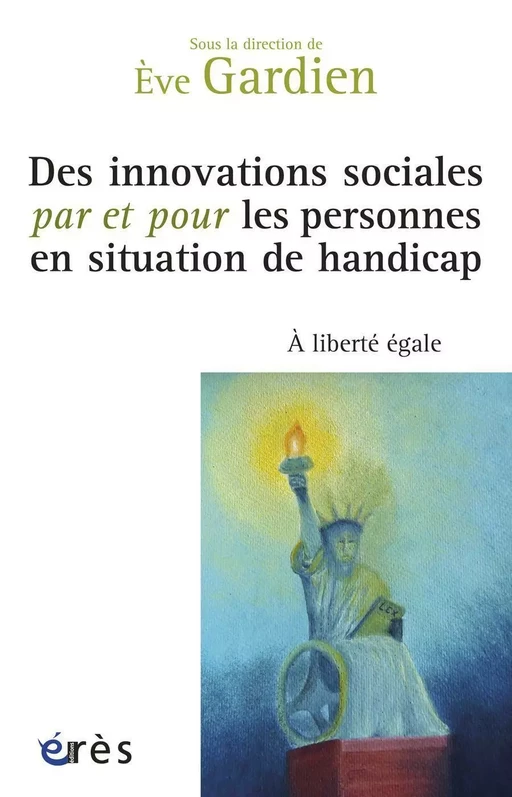 Des innovations sociales par et pour les personnes en situation de handicap - Ève GARDIEN - Eres