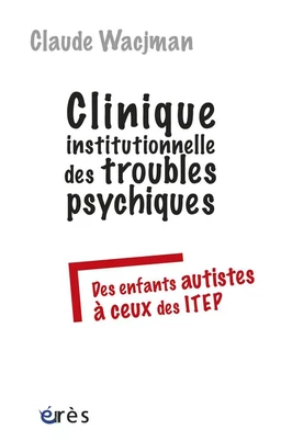 Clinique institutionnelle des troubles psychiques