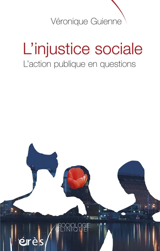 L'injustice sociale - Véronique Guienne - Eres