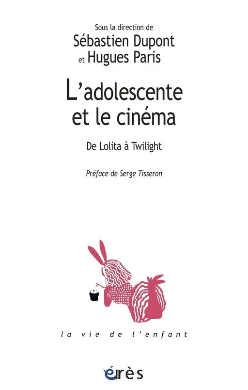 L'adolescente et le cinéma - Sébastien Dupont, Hugues PARIS - Eres