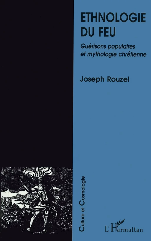 Ethnologie du feu - Joseph Rouzel - Editions L'Harmattan