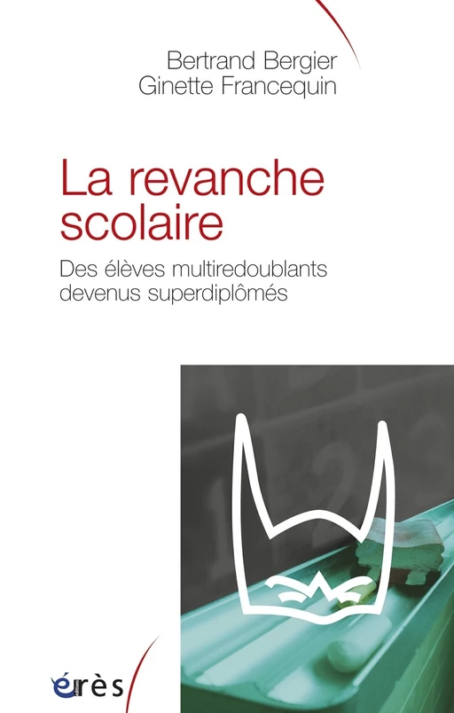 La revanche scolaire - Bertrand Bergier, Ginette Francequin - Eres