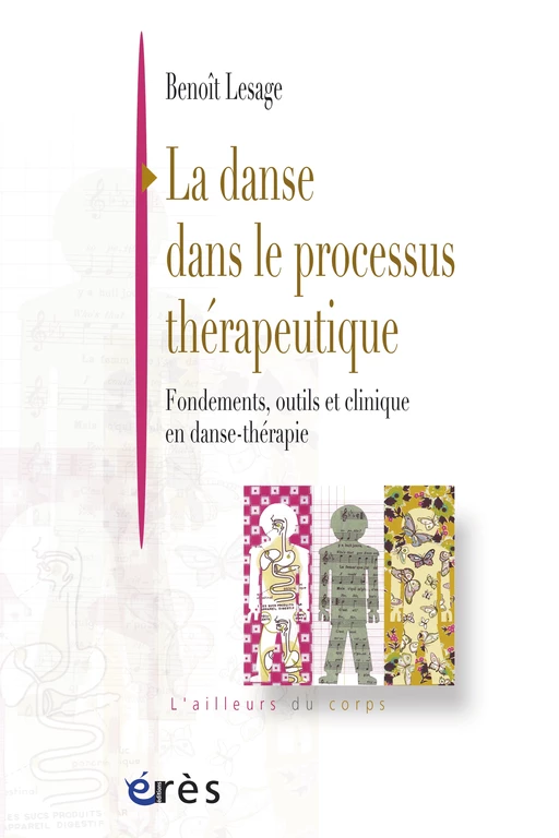 La danse dans le processus thérapeutique - Benoît Lesage - Eres