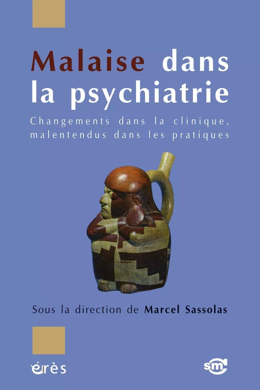 Malaise dans la psychiatrie - Marcel SASSOLAS - Eres