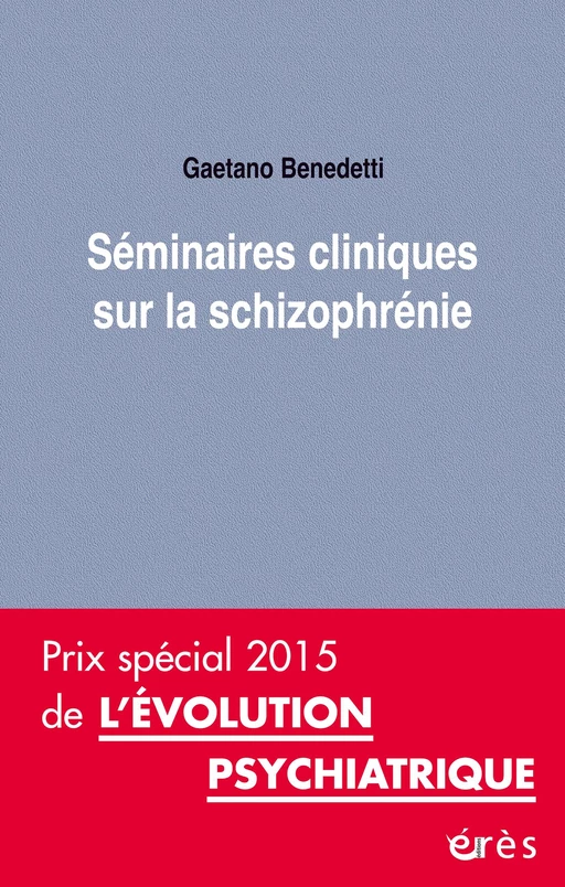 Séminaires cliniques sur la schizophrénie - GAETANO BENEDETTI - Eres