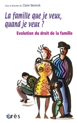 La famille que je veux, quand je veux ?