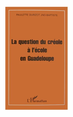 La question du créole à l'école en Guadeloupe