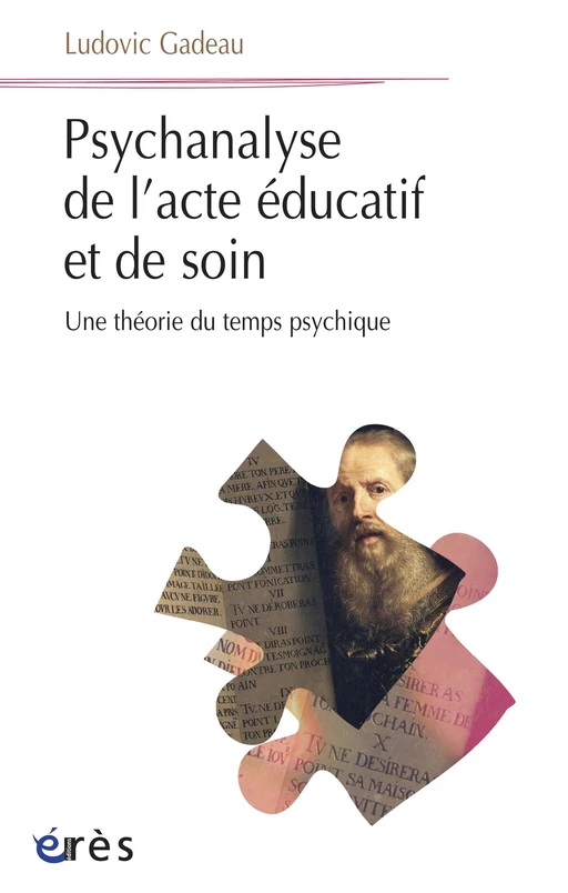 Psychanalyse de l'acte éducatif et de soin - LUDOVIC GADEAU - Eres