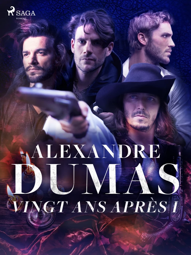 Vingt ans après I - Alexandre Dumas - Saga Egmont French