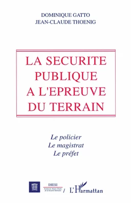 La sécurité publique à l'épreuve du terrain