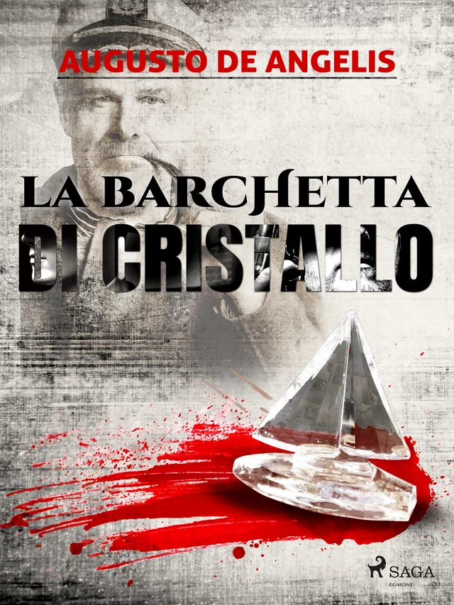 La barchetta di cristallo - Augusto De Angelis - Saga Egmont International