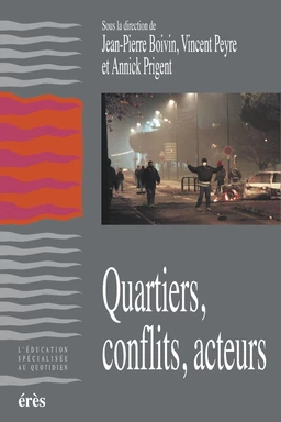 Quartiers, conflits, acteurs