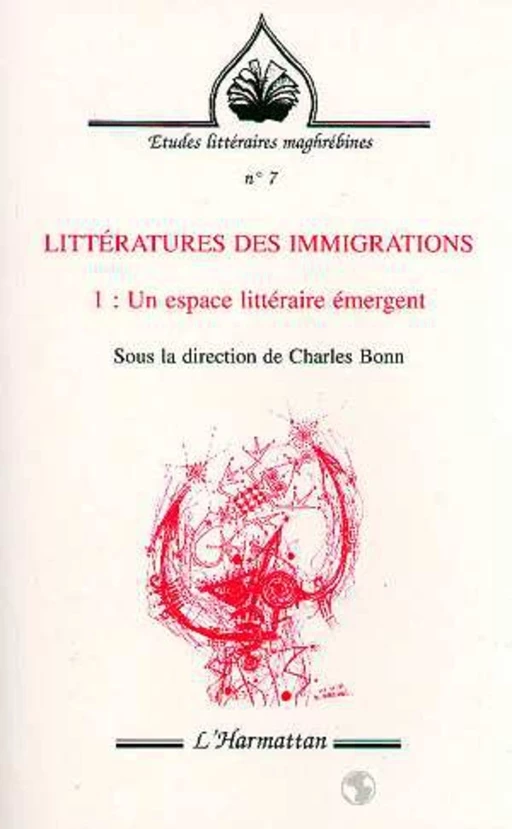 Littératures des immigrations - Charles Bonn - Editions L'Harmattan