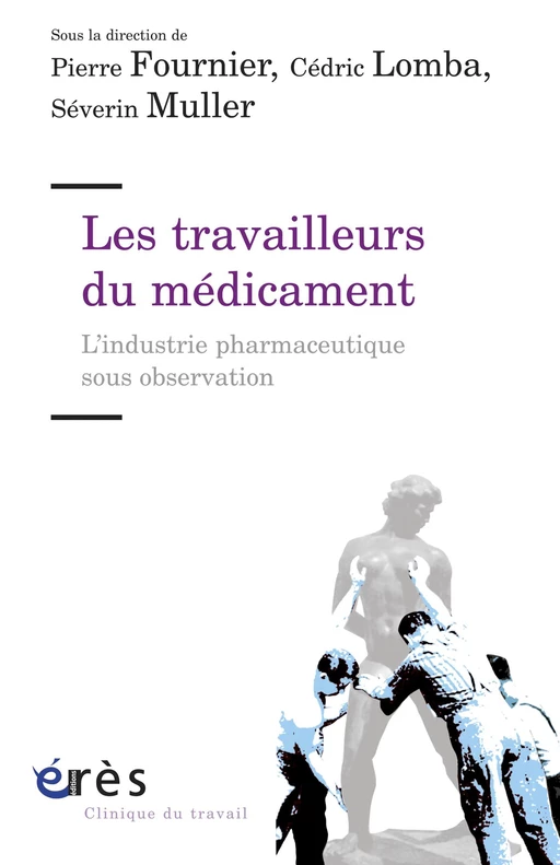 Les travailleurs du médicament - Séverin Muller, Pierre Fournier, Cédric LOMBA - Eres